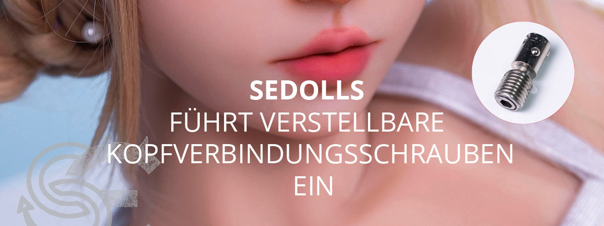 Sedolls führt verstellbare Kopfverbindungsschrauben ein