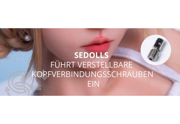 Sedolls führt verstellbare Kopfverbindungsschrauben ein